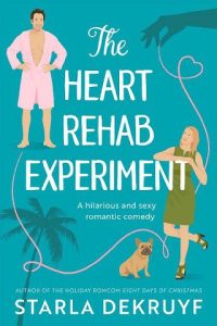 heart rehab experiment, starla dekruyf
