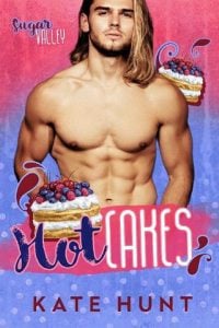 hot cakes, kate hunt