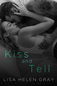 kiss tell, lisa helen gray