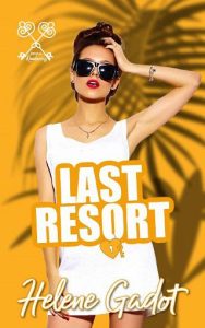 last resort, helene gadot