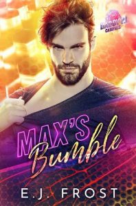 max's bumble, ej frost