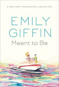 meant to be, emily griffin