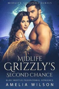 midlife grizzly's chance, amelia wilson