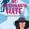 no ordinary hate whitney dineen