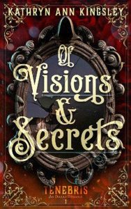 of visions secrets, kathryn ann kingsley