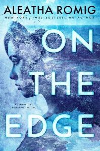 on edge, aleatha romig