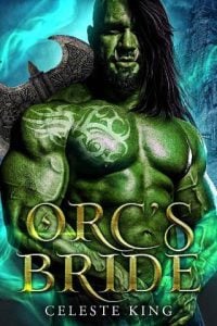 orc's bride, celeste king