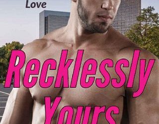 recklessly yours lisa freed