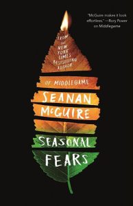 seasonal fears, seanan mcguire