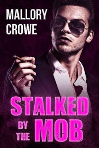 stalked mob, mallory crowe