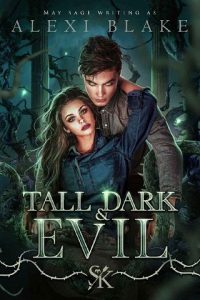 tall dark evil, alexi blake