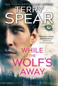 while wolf's away, terry spear