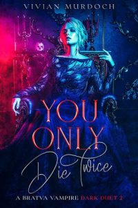 you only die twice, vivian murdoch