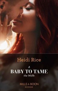 baby to tame, heidi rice