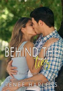 behind ties, renee harless