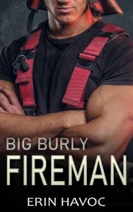 big burly fireman, erin havoc