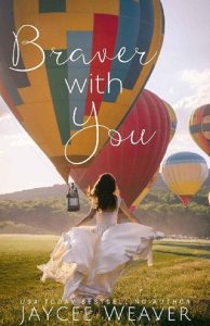 braver with you, jaycee weaver