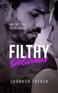 filthy delicious, shannon french