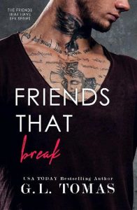 friends that break, gl tomas