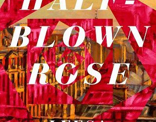 half-blown rose leesa cross-smith