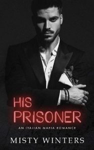 his prisoner, misty winters