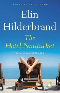 hotel nantucket, elin hilderbrand