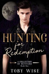 hunting redemption, toby wise