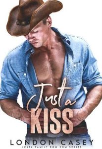just a kiss, london casey