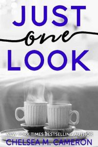 just one look, chelsea m cameron