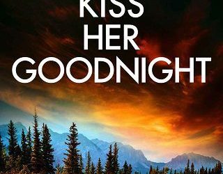 kiss her goodnight dk hood