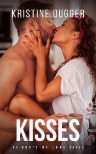 kisses, kristine dugger