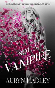 not vampire, auryn hadley