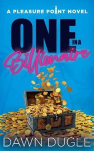 one in billionaire, dawn dugle