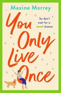 only live once, maxine morrey