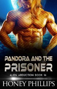pandora prisoner, honey phillips
