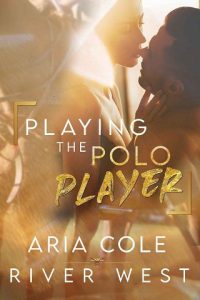 playing polo player, aria cole