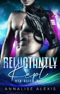 reluctantly kept, annalise alexis
