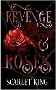 revenge roses, scarlet king