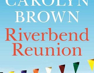 riverbend reunion carolyn brown
