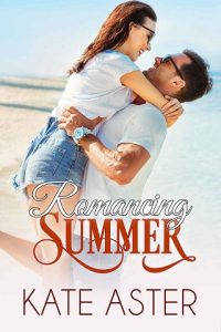 romancing summer, kate aster