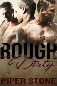 rough dirty, piper stone