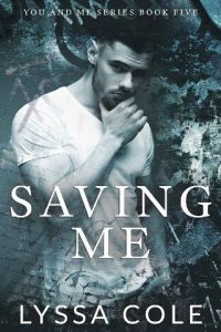 saving me, lyssa cole