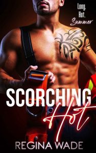 scorching hot, regina wade