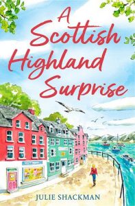 scottish highland surprise, julie shackman