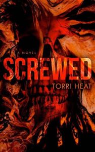 screwed, torri heat