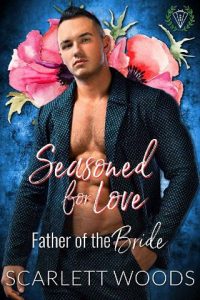 seasoned for love, scarlett woods