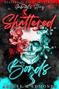 shattered bonds, ashlee m edmonds
