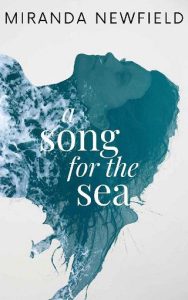song for sea, miranda newfield