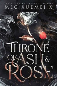 throne ash rose, meg xuemei x
