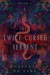 twice-cursed serpent, scarlett de vine